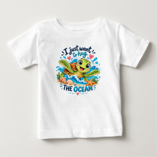 T-shirt Pour Bébé Je veux juste serrer l'océan dans mes bras