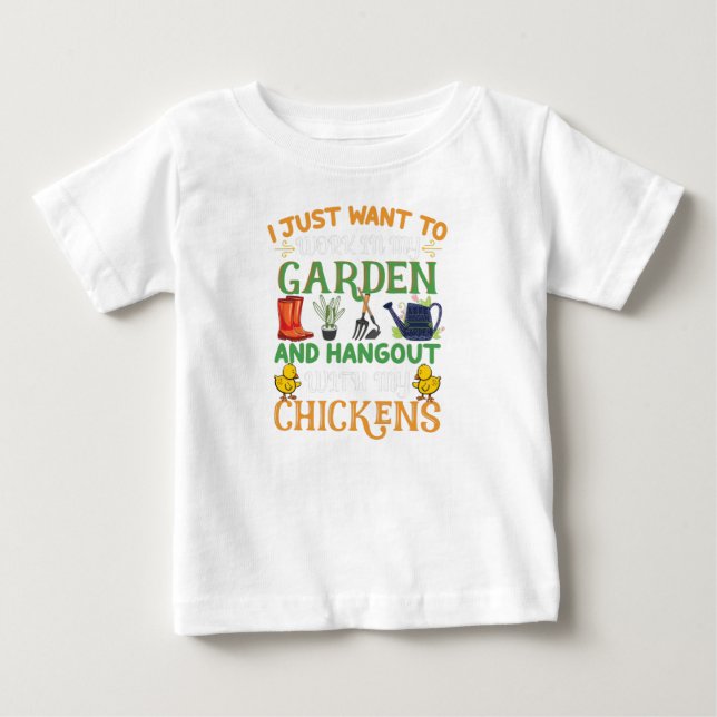 T-shirt Pour Bébé Je Veux Juste Travailler Dans Mon Jardin & Poulet  (Devant)