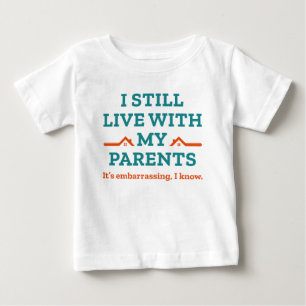 T-shirt Pour Bébé Je Vis Toujours Avec Mes Parents