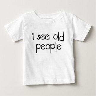 T-shirt Pour Bébé Je vois les personnes âgées