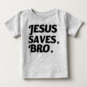 T-shirt Pour Bébé Jésus économise, chemise drôle de bébé de Bro