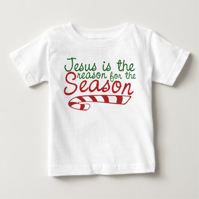 T-shirt Pour Bébé Jésus est la raison de la saison (Devant)