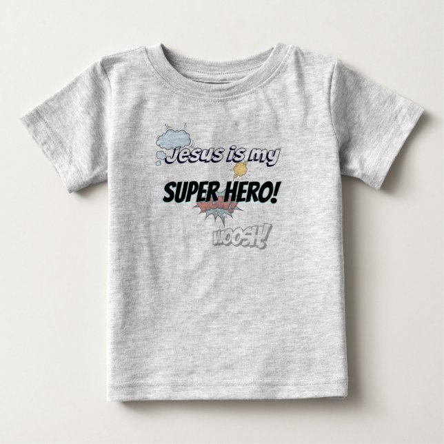 T-shirt Pour Bébé Jésus est mon super héros ! (Devant)