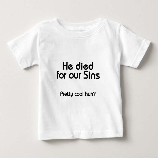 T-shirt Pour Bébé Jésus est mort pour nos péchés chrétiens (Devant)
