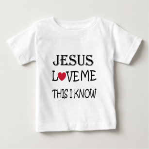T-shirt Pour Bébé Jésus m'aiment ceci que je sais