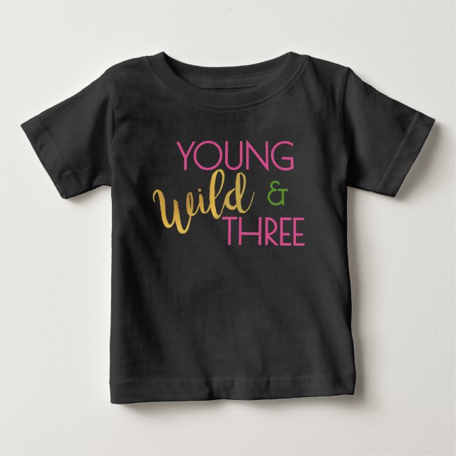 T-shirt Pour Bébé Jeune anniversaire sauvage et de trois (Devant)