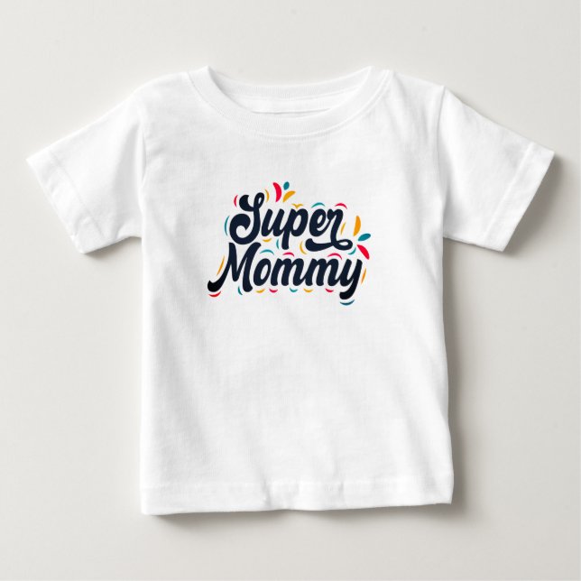 T-shirt Pour Bébé Jolie Typographie Design Super Mommy (Devant)