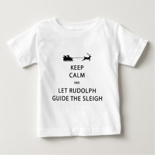 T-shirt Pour Bébé Keep Calm Let Rudolph Guide Sleigh