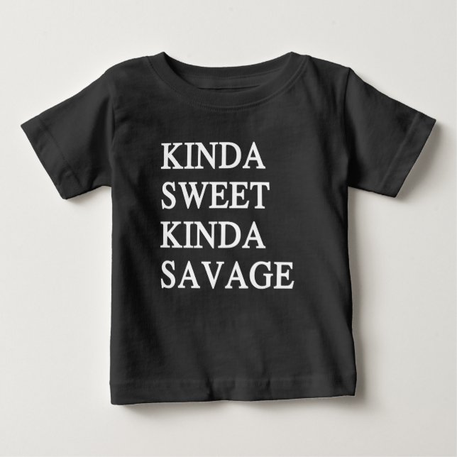 T-shirt Pour Bébé Kinda Sweet Kinda Savage drôle (Devant)