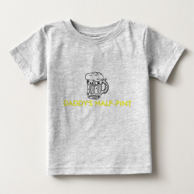 T-SHIRT POUR BÉBÉ LA DEMI-PINT DE DADDY (Devant)