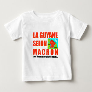 T-shirt Pour Bébé La Guyane selon Macron est une île