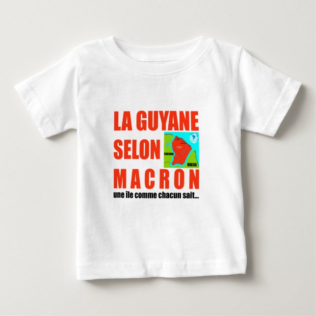 T-shirt Pour Bébé La Guyane selon Macron est une île (Devant)