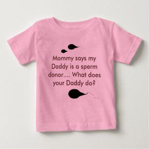 T-shirt Pour Bébé La maman dit que mon papa est un donateur de