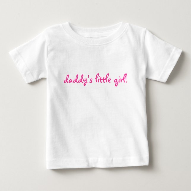 T-shirt Pour Bébé la petite fille de papa ! (Devant)