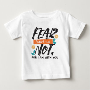 T-shirt Pour Bébé La Peur Pas Isaïe Bible Verse Conception Inspirant