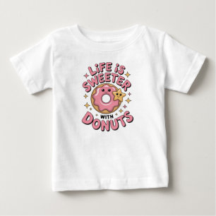 T-shirt Pour Bébé La Vie Est Plus Douce Avec Des Dents