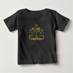 T-shirt Pour Bébé L'Avocat Vous Facture Pour Cette Conversation