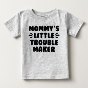 T-shirt Pour Bébé Le petit créateur de problèmes de maman