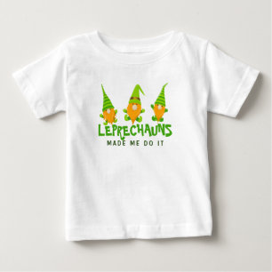 T-shirt Pour Bébé Leprechauns m'a fait faire ça drôle St Patrick's D