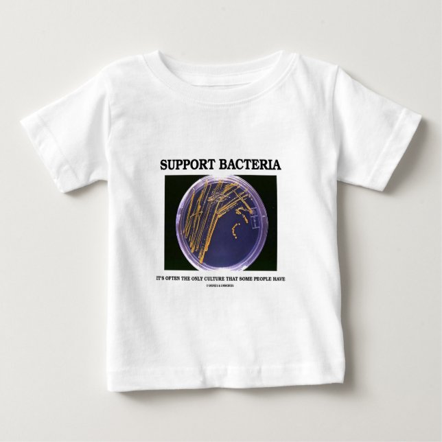 T-shirt Pour Bébé Les bactéries de soutien cultivent souvent (Devant)