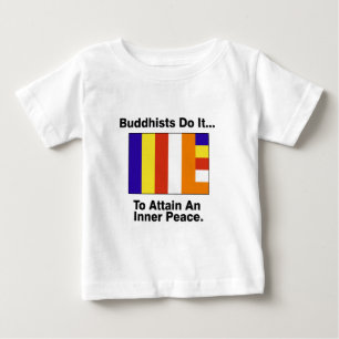 T-shirt Pour Bébé Les bouddhistes le font... Pour atteindre une paix