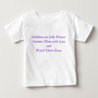 T-shirt Pour Bébé Les enfants sont comme FlowersNurture eux avec