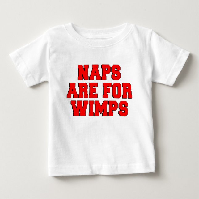 T-shirt Pour Bébé Les Naps Sont Pour Les Wimps (Devant)
