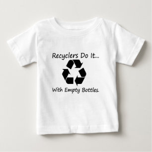 T-shirt Pour Bébé Les recycleurs le font... avec des bouteilles vide