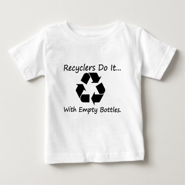 T-shirt Pour Bébé Les recycleurs le font... avec des bouteilles vide (Devant)