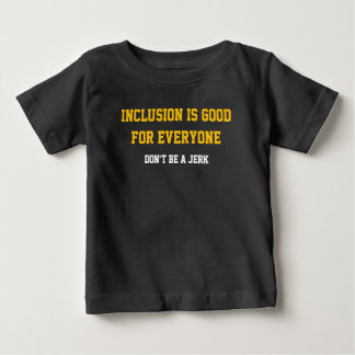 T-shirt Pour Bébé L'inclusion est bonne pour tout le monde