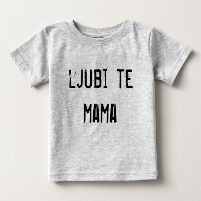 T-shirt Pour Bébé ljubi et mama (Devant)