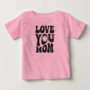 T-shirt Pour Bébé Love You Mother's Day Design-51727