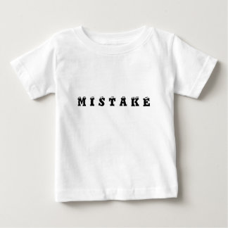 T-SHIRT POUR BÉBÉ M I S T A K E