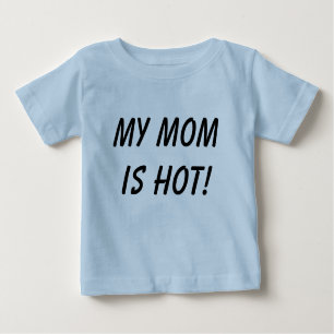 T-shirt Pour Bébé Ma maman est chaude !