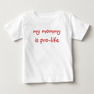 T-shirt Pour Bébé ma maman est contre l'avortement et l'euthanasie