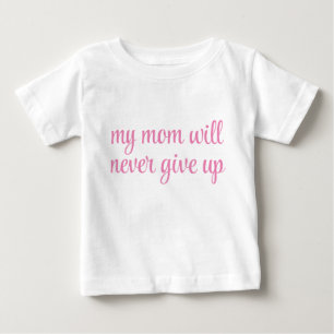 T-shirt Pour Bébé Ma Mère N'Abandonnera Jamais Le Texte Personnalisa
