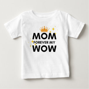 T-shirt Pour Bébé Maman pour toujours mon wow