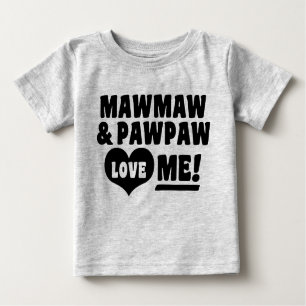 T-shirt Pour Bébé MawMaw Et PawPaw M'Aiment