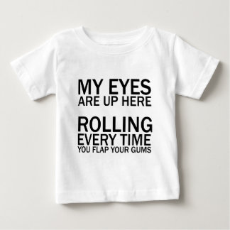 T-SHIRT POUR BÉBÉ MES YEUX SONT ICI... EN ROULEMENT À CHAQUE FOIS QU
