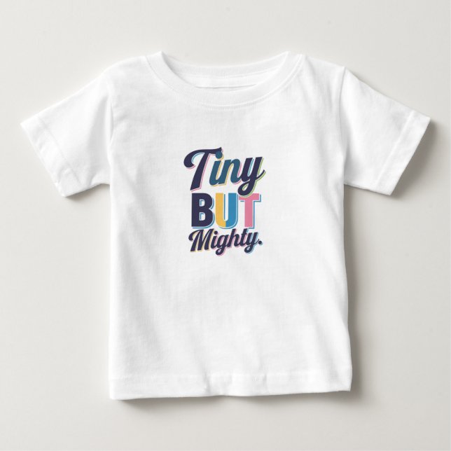 T-shirt Pour Bébé Minuscule mais puissant Tee (Devant)