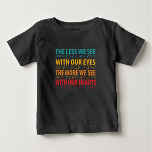 T-shirt Pour Bébé Moins On Voit Avec Nos Yeux - Éclaircissement Brai