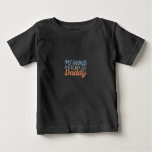 T-shirt Pour Bébé Mon monde est mon papa