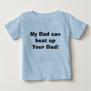 T-shirt Pour Bébé Mon papa peut battre votre papa !