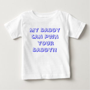 T-shirt Pour Bébé Mon papa peut Pwn votre papa ! !