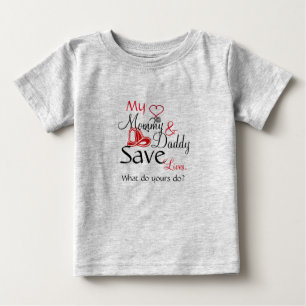 T-shirt Pour Bébé My Mommy & Daddy Save Lives