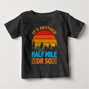 T-shirt Pour Bébé n'abandonnez jamais le mantra randonnée, l'explora