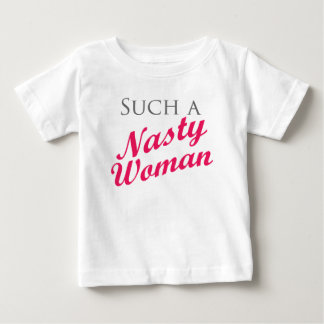 T-shirt Pour Bébé Nasty Woman