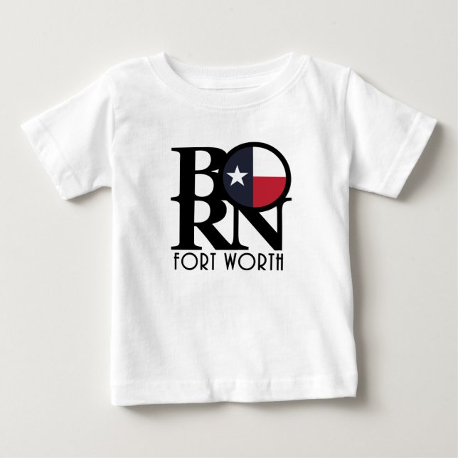 T-shirt Pour Bébé NÉ Fort Worth Texas (Devant)