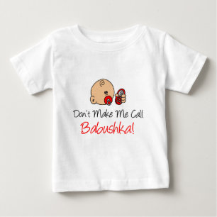 T-shirt Pour Bébé Ne me faites pas l'appel Babushka