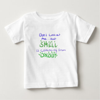T-shirt Pour Bébé Ne me regarde pas...cette odeur